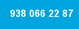 938 066 22 87